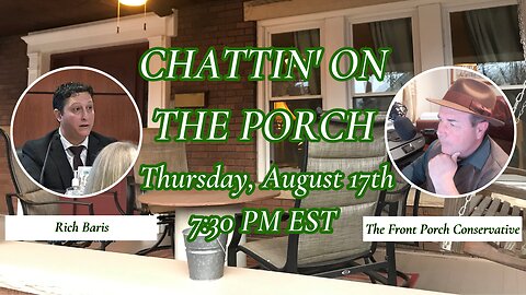 Chattin’ On The Porch w/ Rich Baris, The Peoples Pundit