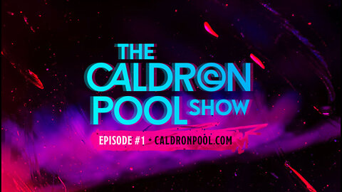 The Caldron Pool Show