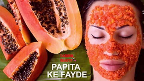 Papita Ke Fayde Face Ke Liye #FashionBeauty