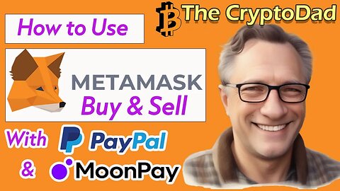 Mastering MetaMask's New Buy and Sell Features: PayPal and MoonPay Integration Guide