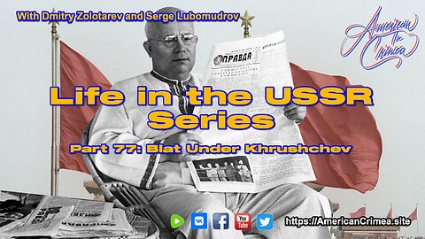USSR - Part 77: Blat under Khrushchev