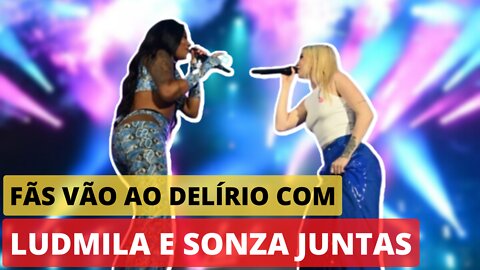 🙀EXCLUSIVO 🙀 👉Luísa Sonza faz plateia delirar cantando com a Ludmila 🙀