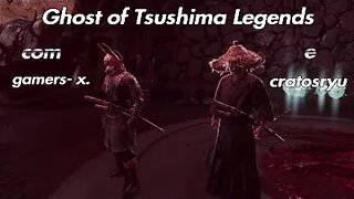 [2022] Ghost of Tsushima Legends - Gameplay com gamers- x. e cratosryu