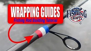 DIY Fishing Rod Guide Wrapping Tutorial - How to Build Your Own Fishing Pole