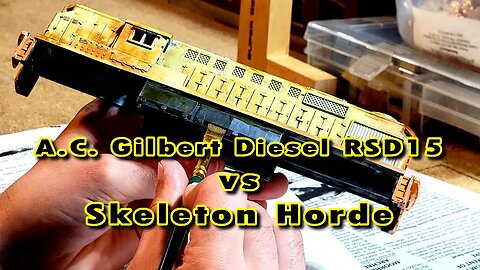 A.C. Gilbert Diesel RSD15 vs Skeleton Horde