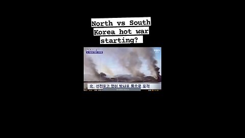 North vs South Korea hot war starting+