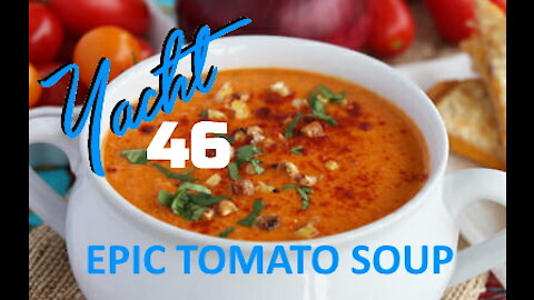 Garden Fresh home-made tomato soup made on a sailboat - Yacht46