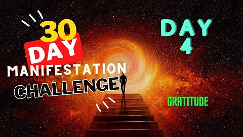30 Day Manifestation Challenge: Day 4 - Manifesting with Gratitude
