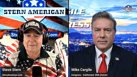 The Stern American Show - Steve Stern with Mike Cargile, Candidate for U.S. Congress in CA's District 35