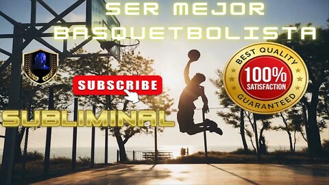 Ser Mejor Basquetbolista Subliminal 2023