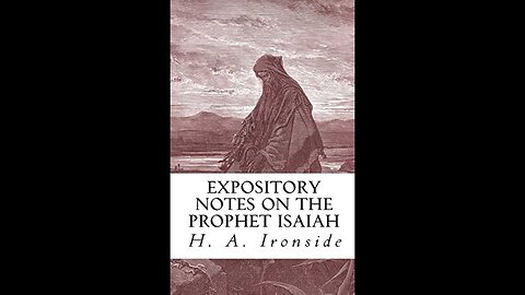 Isaiah, by H A Ironside, Chapter 61, THE ANOINTED SERVANT AND HIS MINISTRY