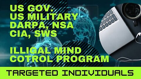 Targeted Individuals, Gang Stalking, NSA, and an Illegal Mind Control Program