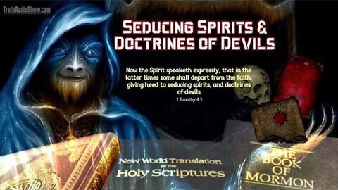 Seducing Spirits & Doctrines of Devils - Spiritual Warfare
