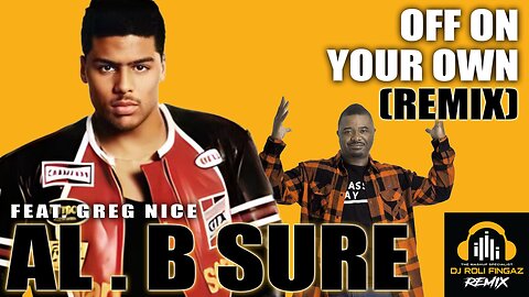 Al B. Sure feat. Greg Nice - Off On Your Own (RF RMX) Music Video