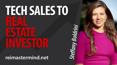 Tech Sales to Commercial Real Estate Investor with Steffany Boldrini
