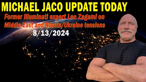 Michael Jaco Update Today:"Michael Jaco Important Update Aug 13, 2024"