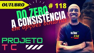 Do Zero a Consistência em Opções Binárias Ao Vivo | IQ OPTION #118