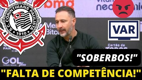 "SÃO SOBERBOS!" SINCERO, VITOR PEREIRA SOLTOU O VERBO CONTRA A ARBITRAGEM! CORINTHIANS PREJUDICADO!