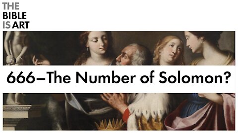 666 - The Number of the Beast - The Number of Solomon?