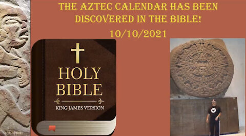 Bible / Aztec Calendar