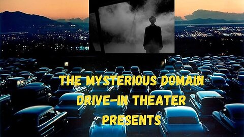 The Mysterious Domain Movie Palace Drive-In Theater Special!