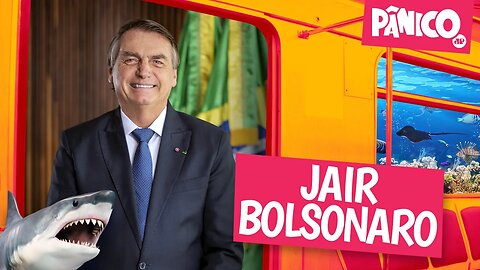 JAIR BOLSONARO - PÂNICO - 26/08/22