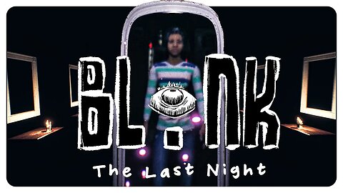 BLINK: The Last Night | Full Game | 4K (No Commentary)