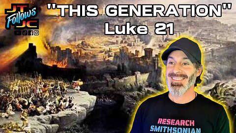 THIS GENERATION - Luke 21
