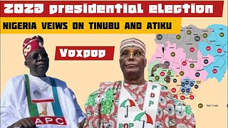 Nigeria veiw of Tinubu and Atiku,2023 presidency