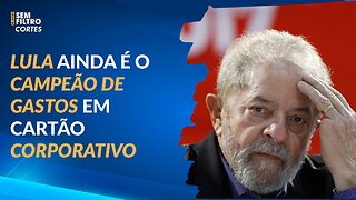 Lula ainda é o campeão de gastos em cartão corporativo