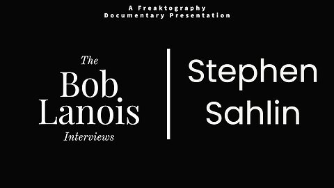 Stephen Sahlin on Bob Lanois: The Complete Bob Lanois Documentary Interviews