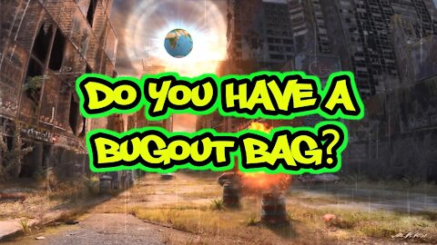 What is a Bugout Bag and why you NEED one!