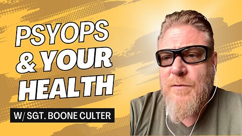 Psychological Operations & Your Health w/ Sergeant Boone Cutler [Ep. 47]