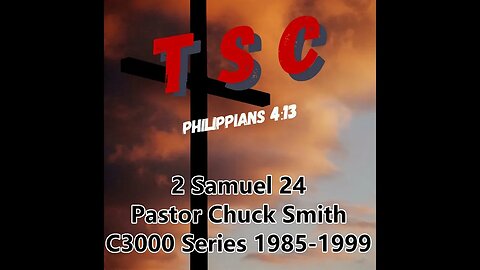 011 2 Samuel 24 | Pastor Chuck Smith | 1985-1999 C3000 Series