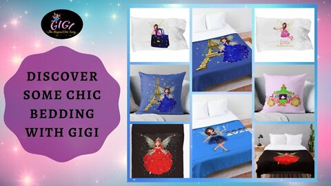 Gigi The Fairy | Discover Some Chic Bedding With Gigi | Chic Fairy