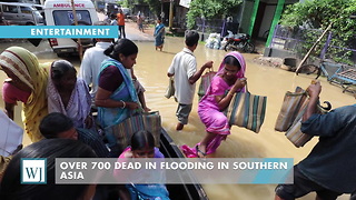 Over 700 Dead In Flooding In Southern Asia
