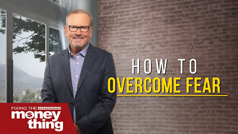 How To Overcome Fear | Gary Keesee