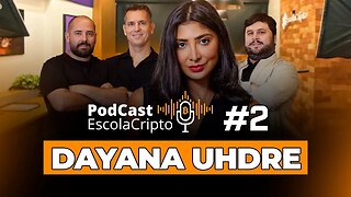 PodCast EscolaCripto #2 - Dra. Dayana Uhdre / Regulamentação de Criptomoedas