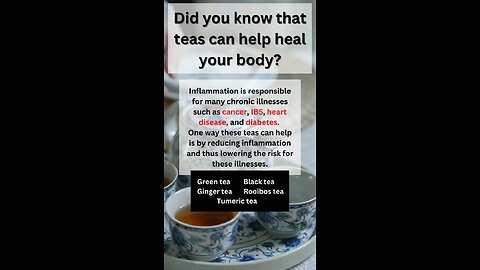 Did you know Tea can heal the body?