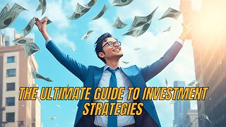 The Ultimate Guide to Investment Strategies