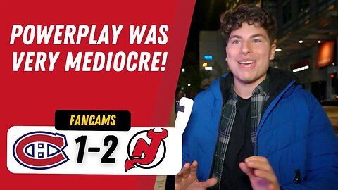 "POWERPLAY WAS VERY MEDIOCRE !" | MTL 1-2 NJD | FANCAM