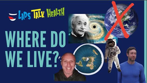 FLAT EARTH PRESENTATION - LADS TALK HEALTH