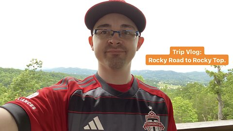 Trip Vlog Day 1: Rocky Road to Rocky Top!