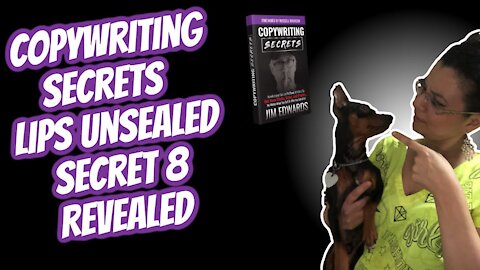 Copywriting Secrets - Lips Unsealed Secret 8 Revealed