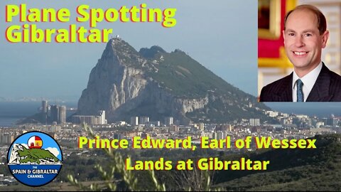 PRINCE EDWARD, EARL OF WESSEX LANDS AT GIBRALTAR AIRPORT, 7 June 2022