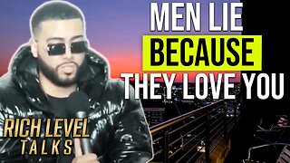 Men Lie to Women They ACTUALLY Love