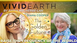 RAISE RHE FREQUENCY OF THE WORLD, w/ Anina & Diana Cooper