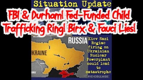 Situation Update 8/18/22: FBI & Durham! Fed-Funded Child Trafficking Ring! Birx & Fauci Lies!