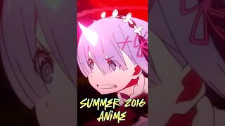 remember what anime you watched summer 2016?