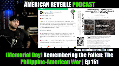 (Memorial Day) Remembering the Fallen: The Philippine-American War | Ep 151